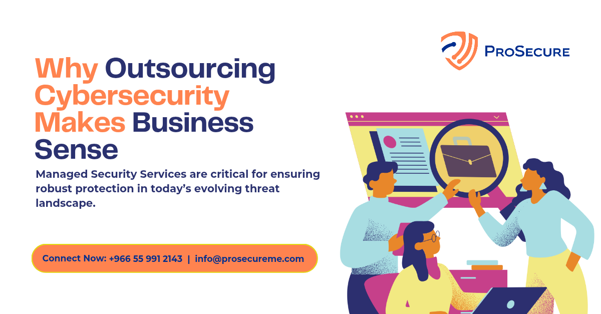 Why Outsourcing Cybersecurity Makes Business Sense - ProSecure